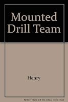 Mounted Drill Team 0668027983 Book Cover