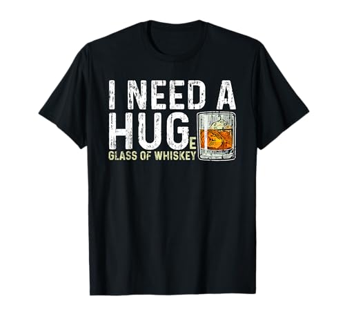 I Need A Huge Glass of Whiskey Shirt Vintage Whiskey Lover T-Shirt