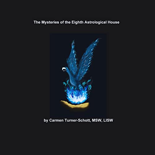The Mysteries of the Eighth Astrological House by Carmen Turner-Schott episode artwork