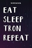 Tron Teacher Gifts for Women - Eat Sleep Tron Repeat: Unique Funny Gifts for Teachers Appreciation Week, Virtual Teaching, Cute, Mom, Valentines Day - Lined Journal Notebook Planner,Bill