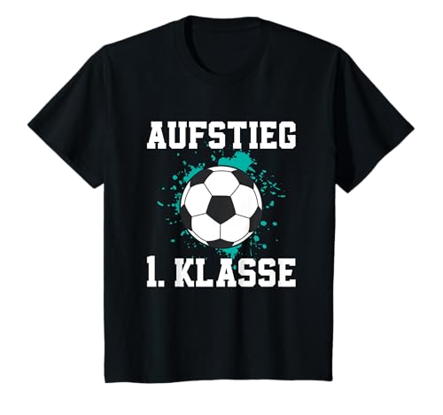Aufstieg in die 1. Klasse Fußball Schulkind Schulanfang T-Shirt