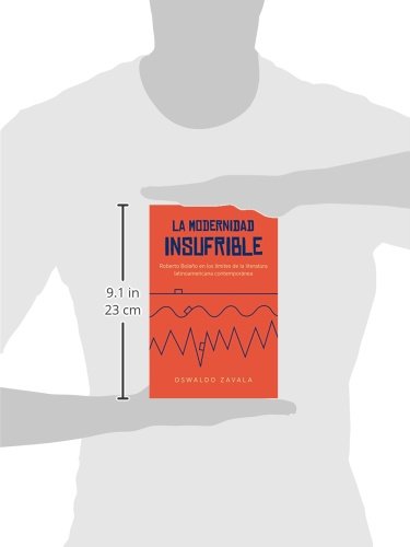 La Modernidad Insufrible: Roberto Bolaño En Los Límites De La Literatura Latinoamericana Contemporánea (North Carolina Studies In The Romance Languages And Literatures, 305) (Spanish Edition) #TOP1