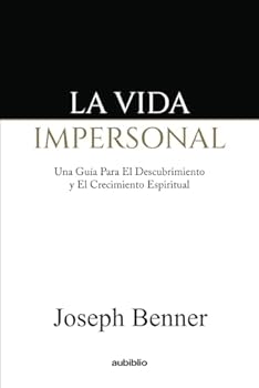 Paperback La vida impersonal: Una guía para el autodescubrimiento y el crecimiento espiritual (Spanish Edition) [Spanish] Book