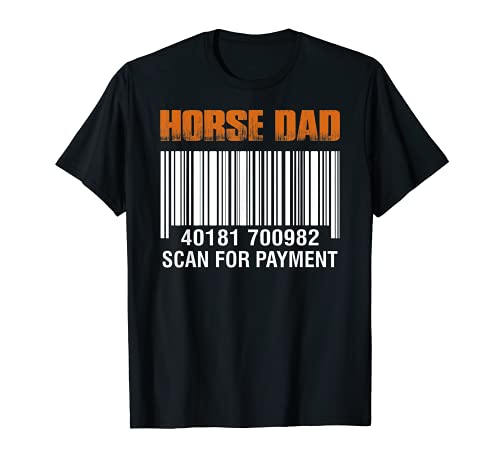 Horse Dad Scan For Payment Funny Father's Day Gift T-Shirt