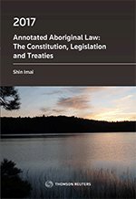 Unknown Binding Annotated Aboriginal Law: The Constitution, Legislation and Treaties 2017 (Formerly: Annotated Indian Act and Aboriginal Constitutional Provisions) Book
