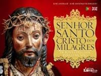 Senhor Santo Cristo dos Milagres De Ponta Delgada para o Mundo (Portuguese Edition) 9897350209 Book Cover