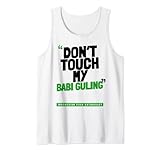 Fass mein BABI GULING nicht an Tank Top