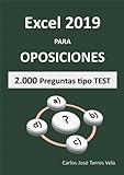 EXCEL 2019 para OPOSICIONES: 2.000 Preguntas tipo TEST