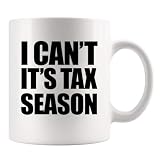 Panvola I Can’t It’s Tax Season Accounting Gifts For Accountant Dad Mom Boyfriend Girlfriend Husband Wife Aunt Uncle Coworker CPA Ceramic Mug (White, 11 oz)