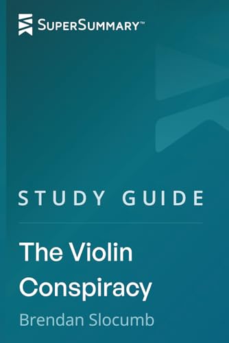 Study Guide: The Violin Conspiracy by Brendan Slocumb (SuperSummary)