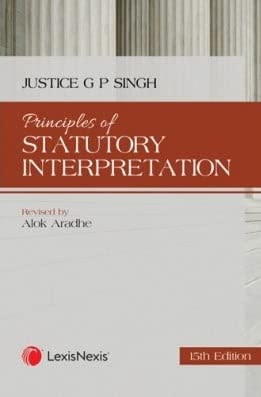 Principles of Statutory Interpretation (also including General Clauses Act, 1897 with notes)