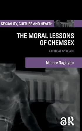 The Moral Lessons of Chemsex: A Critical Approach-Wow! eBook