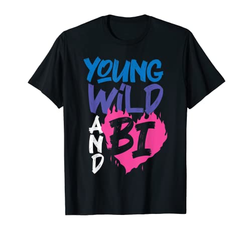 Bisexual Bi Pride Flagge Young Wild And Bi T-Shirt