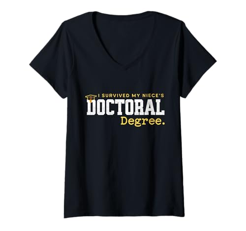 Mujer Sobreviví a mis sobrinas Doctorado Graduación Doctorado Sobrina Camiseta Cuello V