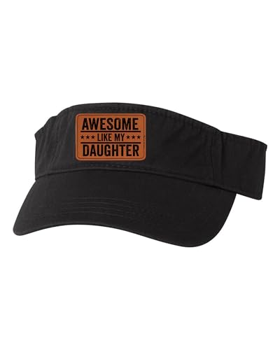 Go All Out One Size Black Visor Awesome Like My Daughter Leather Patch Fathers Day Embroidered Visor Dad Hat