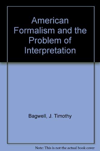 American Formalism and the Problem of Interpret... 0892632607 Book Cover