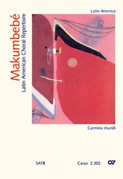 makumbebe I. Latin American Choral Repertoire – Mixed Choir – Book