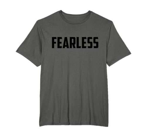Fearless Tee shirt, Fearless and Strong Motivational Quotes T-Shirt