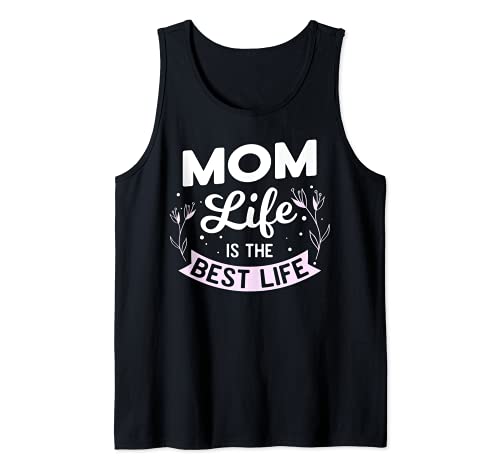 Mom Life Is The Best Life - Regalo divertido para el día de la madre embarazada Camiseta sin Mangas