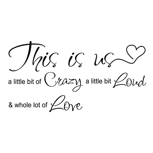 This is Us Crazy Loud Love Wandsticker Sprüche,Inspirierende Wandaufkleber mit Aufschrift, Wandtattoo aus Vinyl für Wohnzimmer Schlafzimmer This is Us Crazy Loud Love Wandsticker Sprüche,Inspirierende Wandaufkleber mit Aufschrift, Wandtattoo aus Vinyl für Wohnzimmer Schlafzimmer