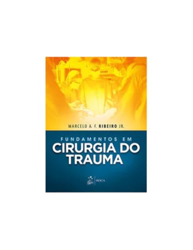 Fundamentos em cirurgia do trauma: