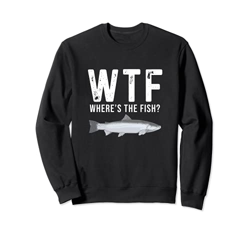 WTF Where's The Fish Funny Trout Fishing Regalos para hombres Sudadera