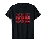 Rich Dickman: Eat The Rich T-Shirt T-Shirt