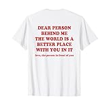 Dear person behind me · Positive message