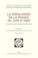 LA POPULATION DE LA FRANCE DE 1670 A 1829. L'ENQUETE LOUIS HENRY ET S 2733210238 Book Cover