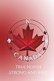 Photo Gallery canada - true north strong and free: notebook, to do, diary, planner Photo Gallery canada - true north strong and free: notebook, to do, diary, planner