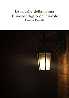 Le novelle della nonna - Il nascondiglio del diavolo 0244338574 Book Cover