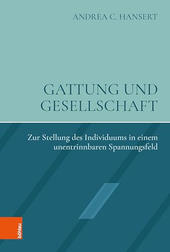Gattung und Gesellschaft: Zur Stellung des Individuums in einem unentrinnbaren Spannungsfeld (German Edition)