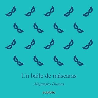Un baile de m&aacute;scaras [A Masked Ball] Audiolibro Por Alejandro Dumas arte de portada