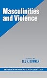 Masculinities and Violence (SAGE Series on Men and Masculinity)