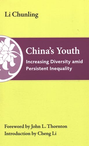China's Youth: Increasing Diversity amid Persistent Inequality (The Thornton Center Chinese Thinkers Series)