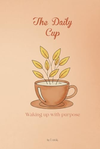 The Daily Cup: Waking Up With Purpose: Daily Planner for Mindful Productivity and Organization image 2