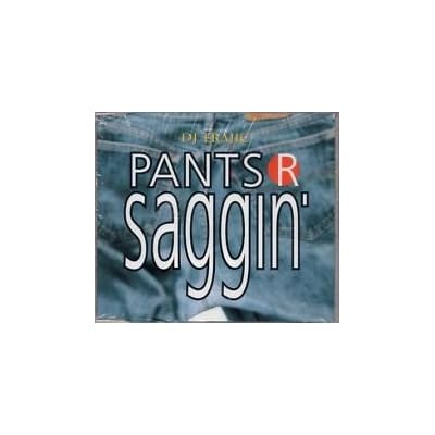 Pants R Saggin