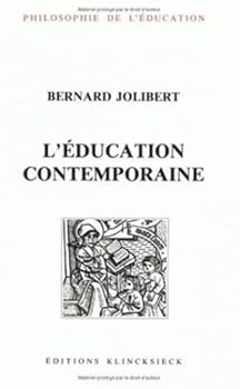 L'Education Contemporaine: Sources Theoriques Et Problemes