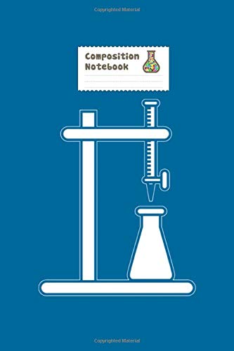 Notebook: chemistry chemist titration gift pre - 50 sheets, 100 pages - 6 x 9 inches