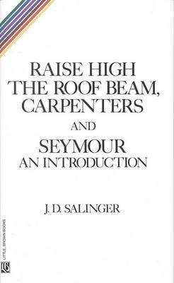Raise High the Roof Beam, Carpenters and Seymou... B00817O8WU Book Cover