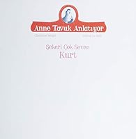 Şekeri Çok Seven Kurt-Anne Tavuk Anlatıyor 6053414670 Book Cover