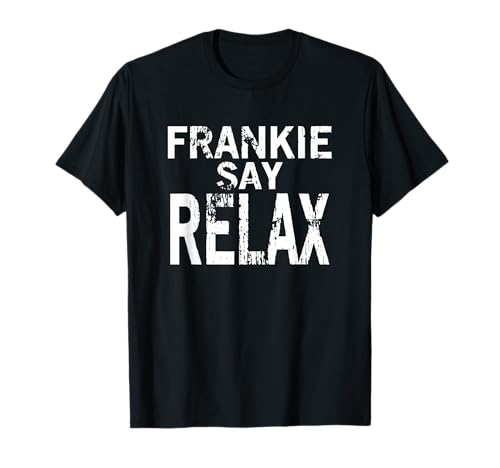 Frankie Say Relax Men T-Shirt T-Shirt