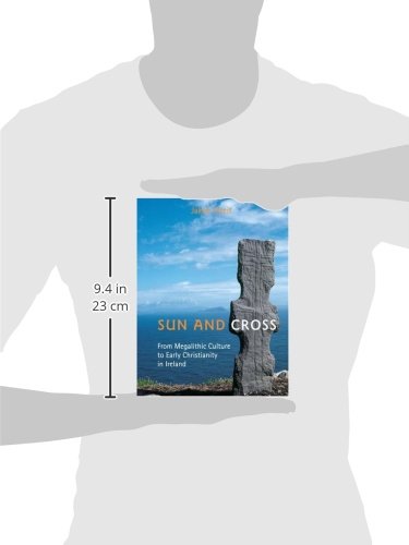 Sun and Cross: From Megalithic Culture to Early Christianity in Ireland