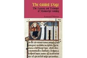 The Gilded Page: The History and Techniques of Manuscript Gilding