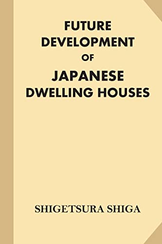 Future Development of Japanese Dwelling Houses
