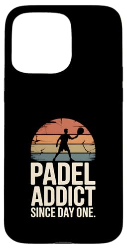 Padel Addict Since Day One gX^C X}zP[X iPhone 15 Pro Max p