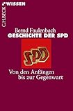 Geschichte der SPD: Von den Anfängen bis zur Gegenwart (Beck'sche Reihe 2753)