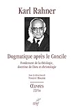  Dogmatique après le Concile - Fondement de la théologie, doctrine de Dieu et christologie (French Edition)