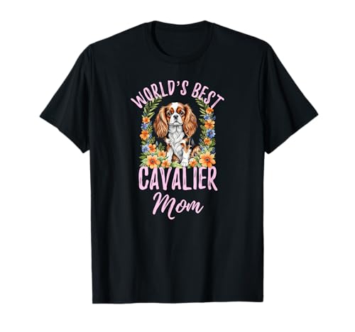 World's Best Cavalier Mom Cavalier King Charles Spaniel Chien T-Shirt