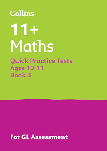 11+ Maths Quick Practice Tests Age 10-11 (Year 6) Book 3: For the 2026 GL Assessment Tests (Collins 11+ Practice)